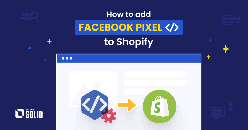 Add Google Analytics and Facebook Pixel to Shopify