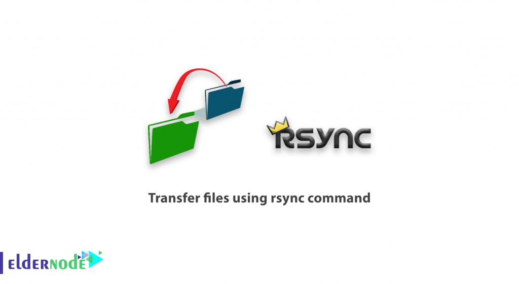 How To Transfer Files Using rsync Command Eldernode Blog