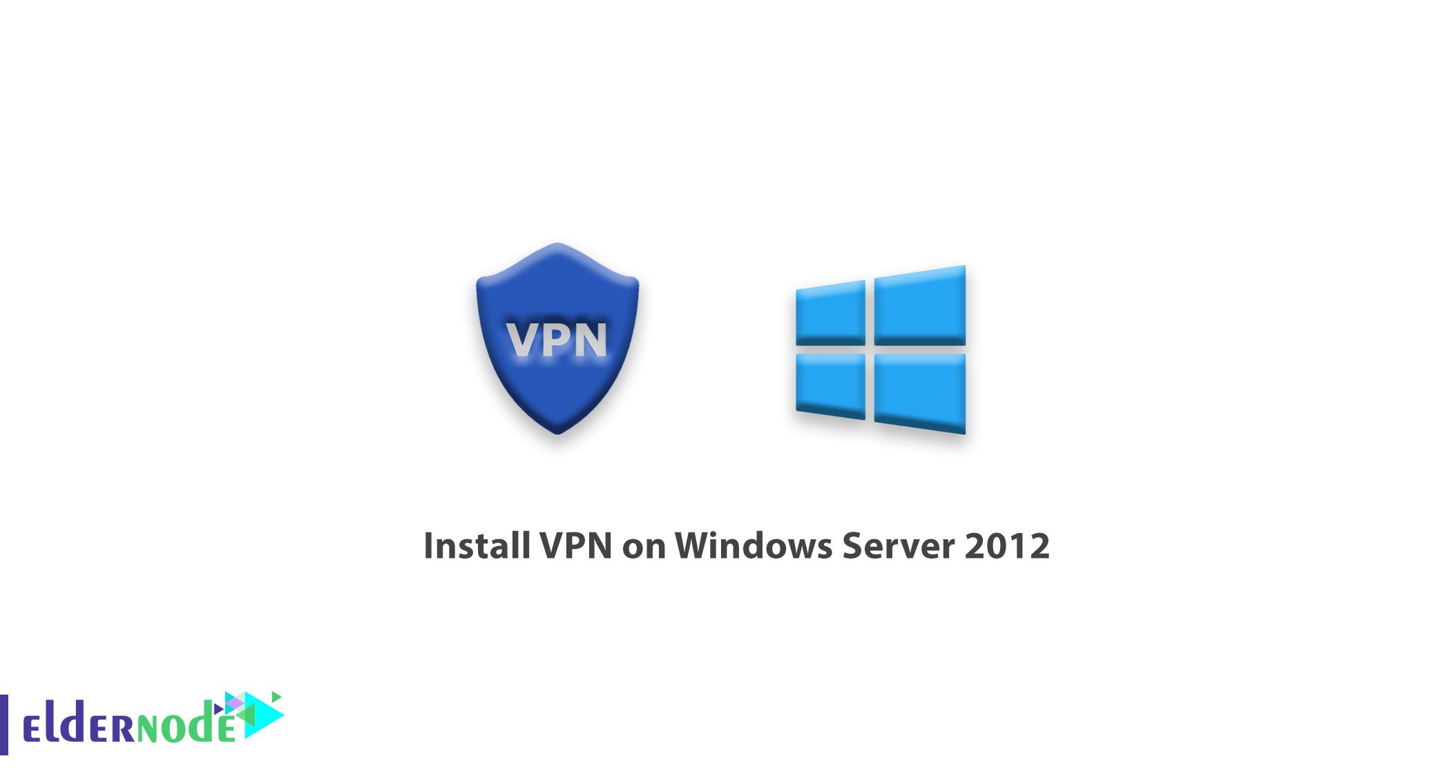 How to install VPN on Windows Server 2012 Eldernode