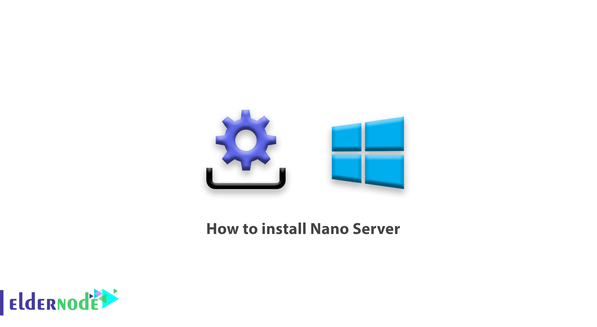 How to Install Nano Server Tutorial Install Nano Server on physical
