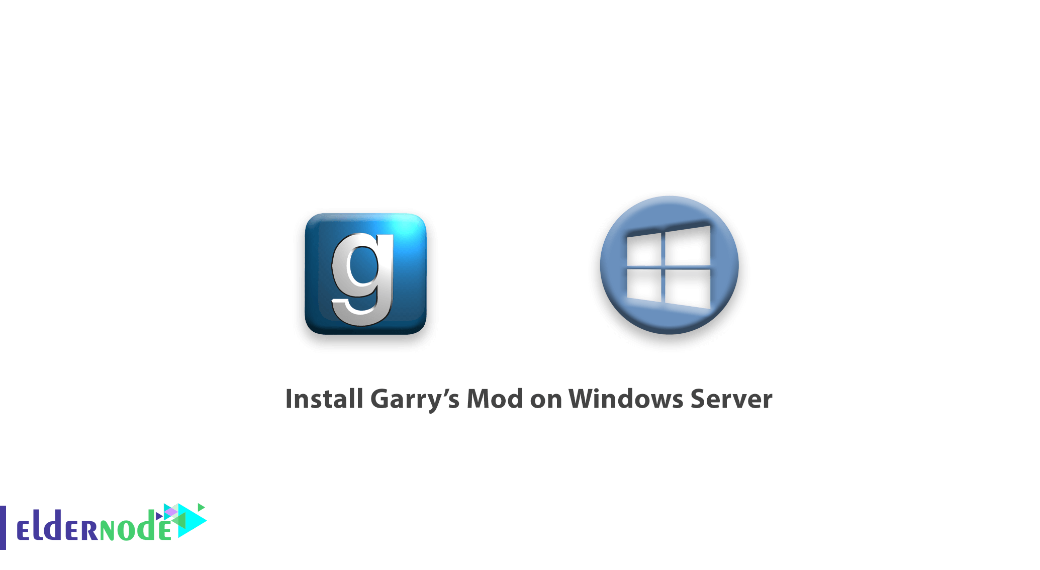Tutorial Install Garry's Mod On Windows Server - Eldernode