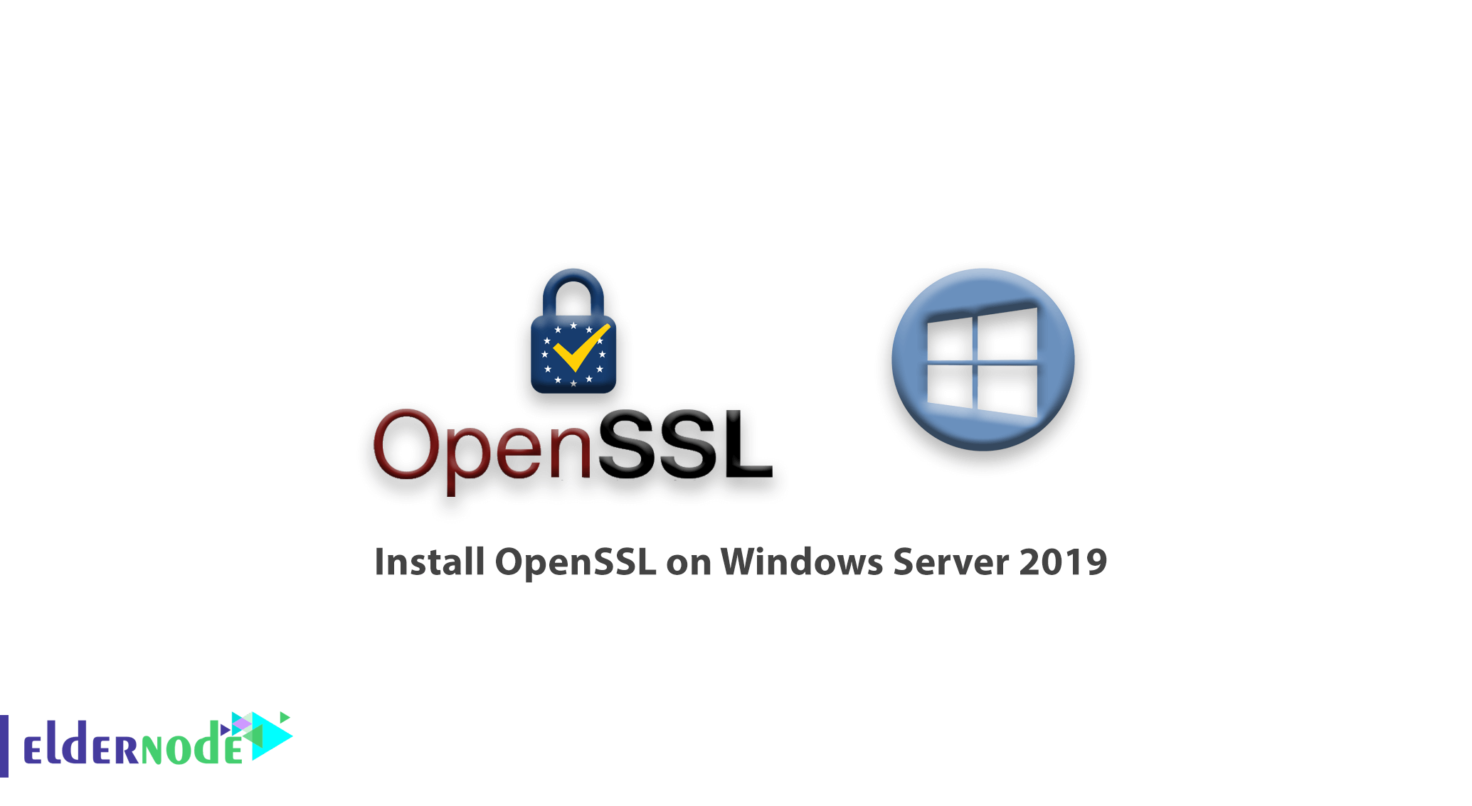 Tutorial install OpenSSL on Windows Server 2019 Eldernode