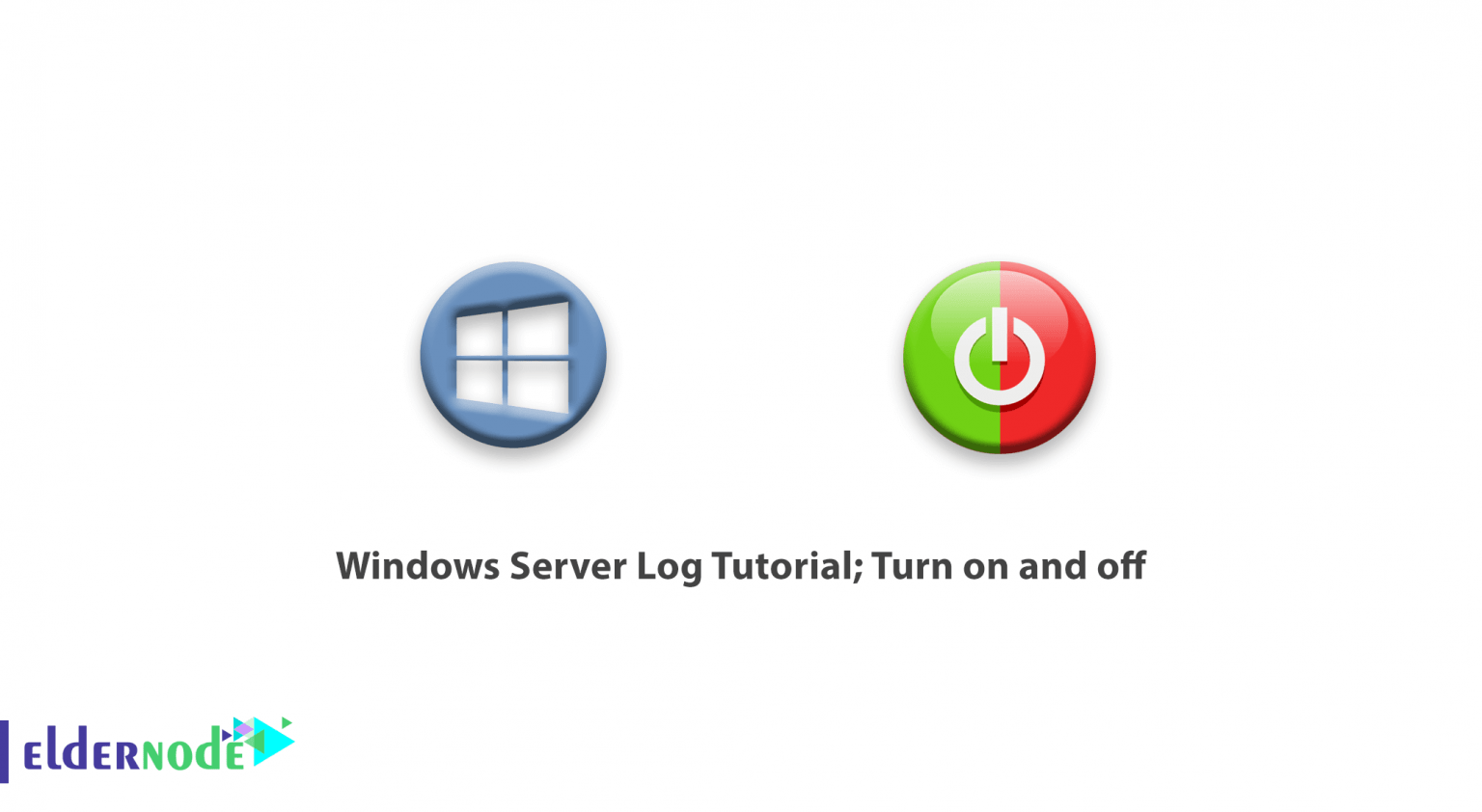 Windows Server Log Tutorial; Turn on and off Windows VPS Server