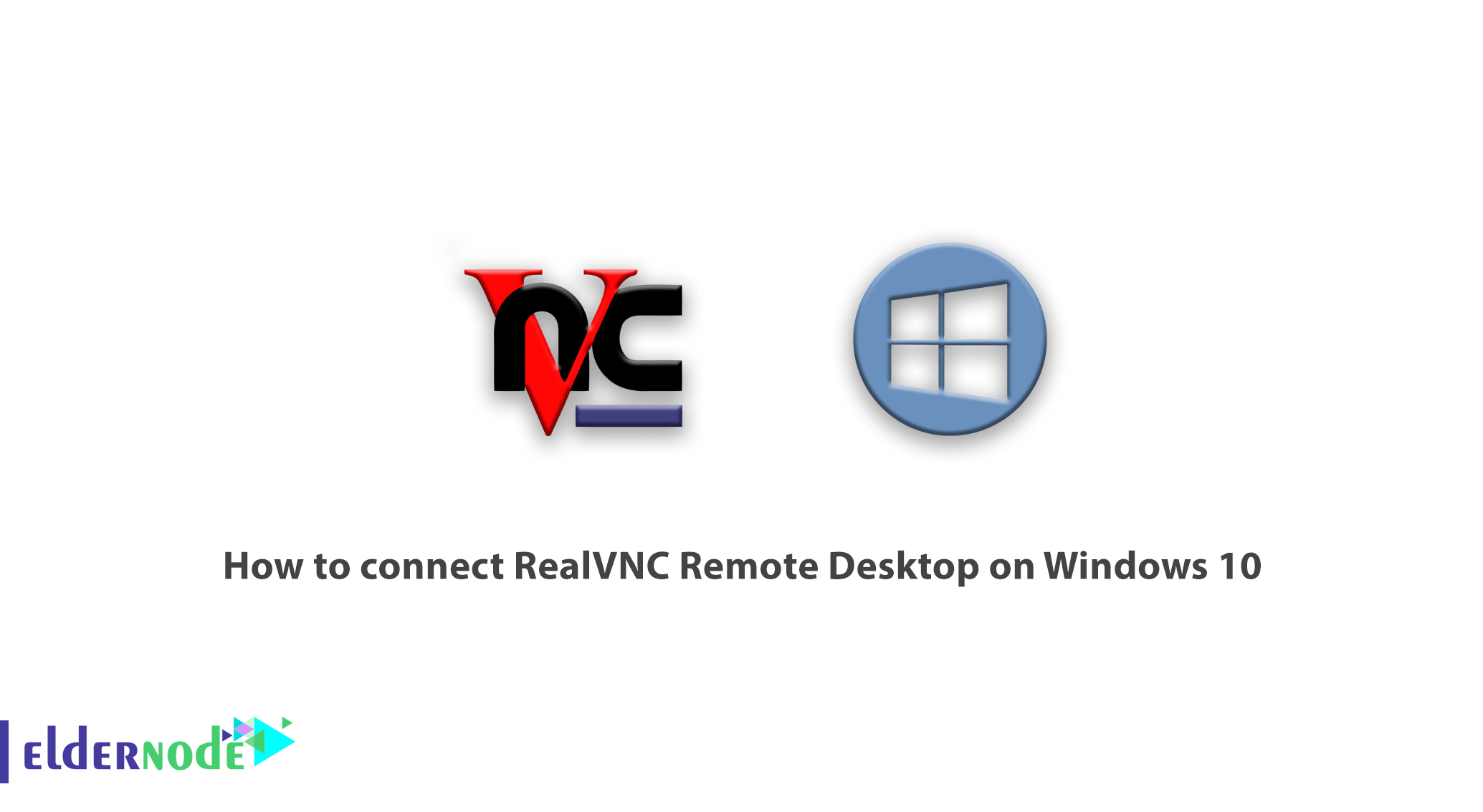A Quick Way To Connect RealVNC Remote Desktop on Windows 10