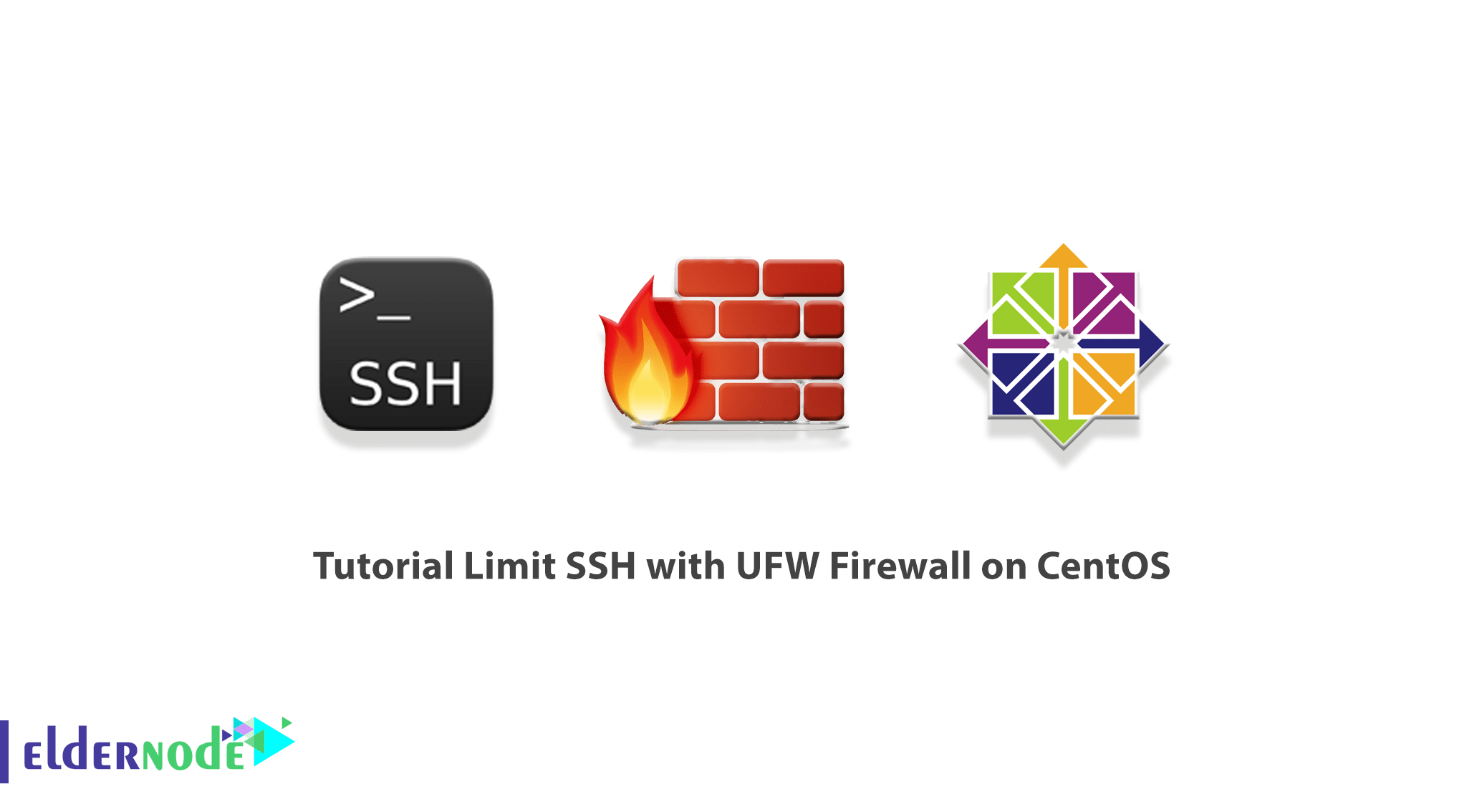 Tutorial Limit SSH with UFW Firewall on CentOS Eldernode Blog