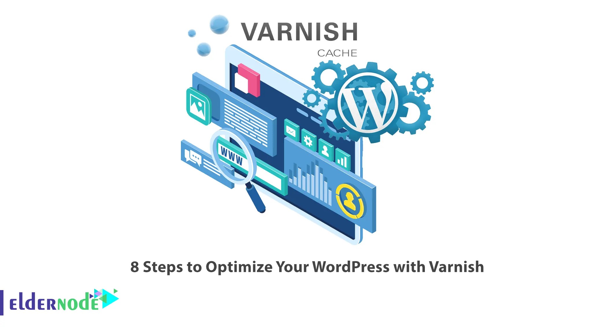 8 Steps to Optimize Your WordPress with Varnish