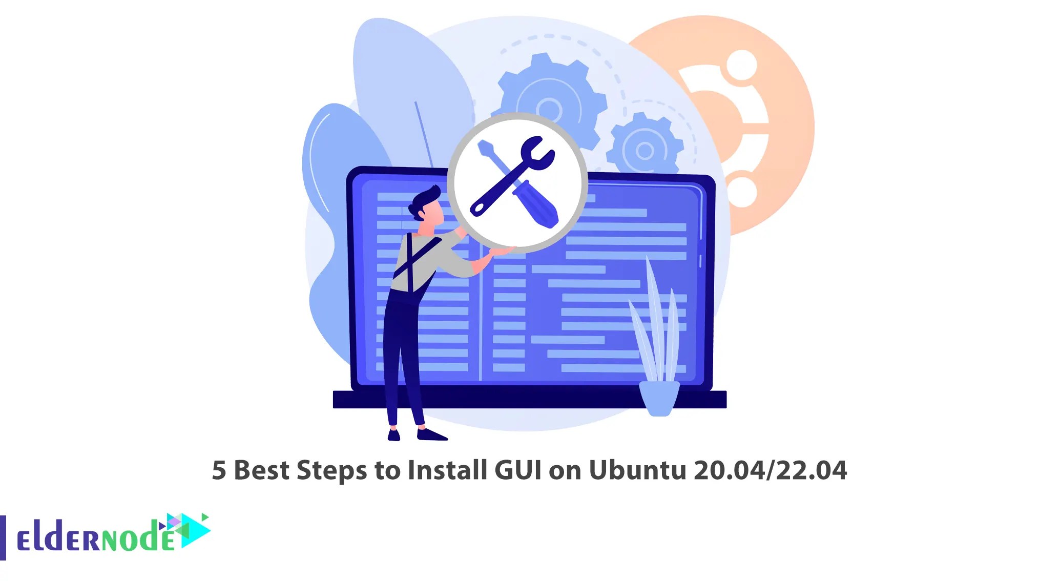 5 Best Steps to Install GUI on Ubuntu 20.04/22.04