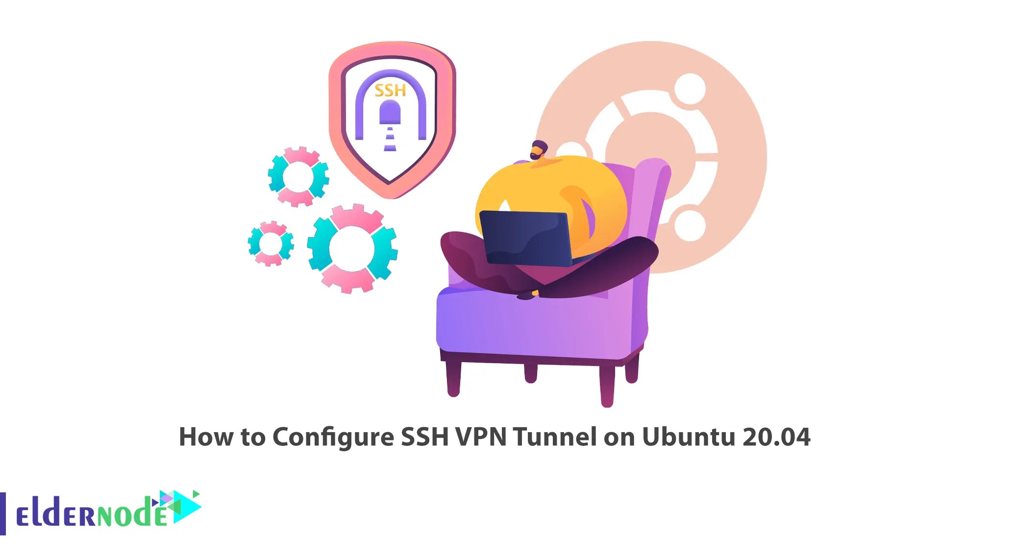 How to Configure SSH VPN Tunnel on Ubuntu 20.04