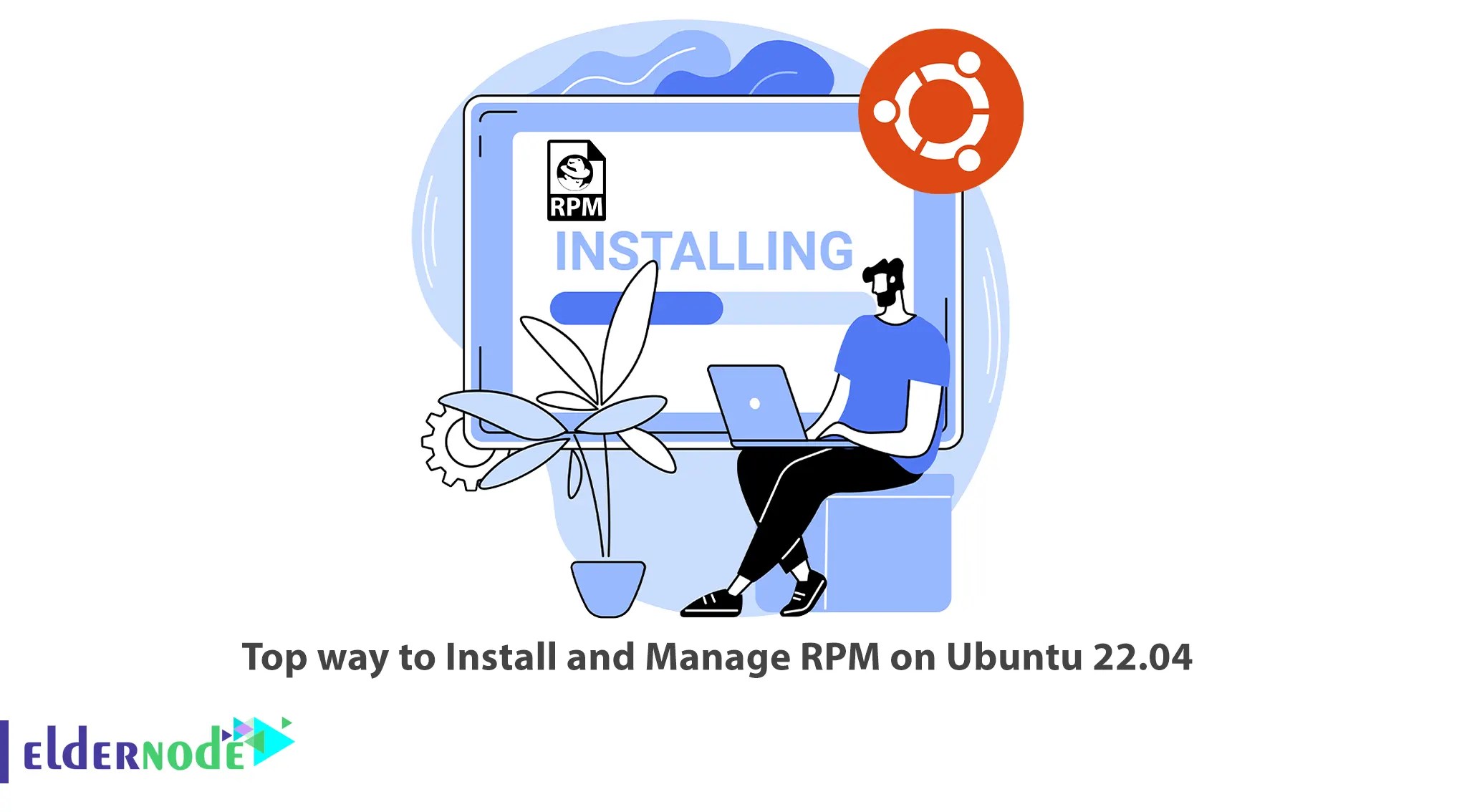 Top way to Install and Manage RPM on Ubuntu 22.04