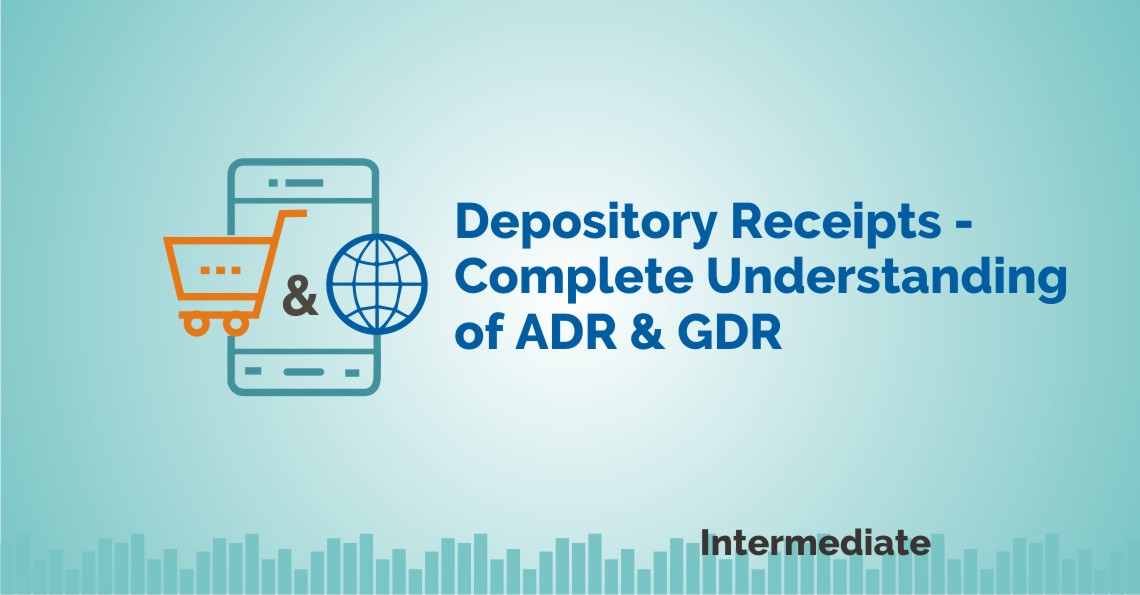 Depository Receipts Complete Understanding Of ADR And GDR