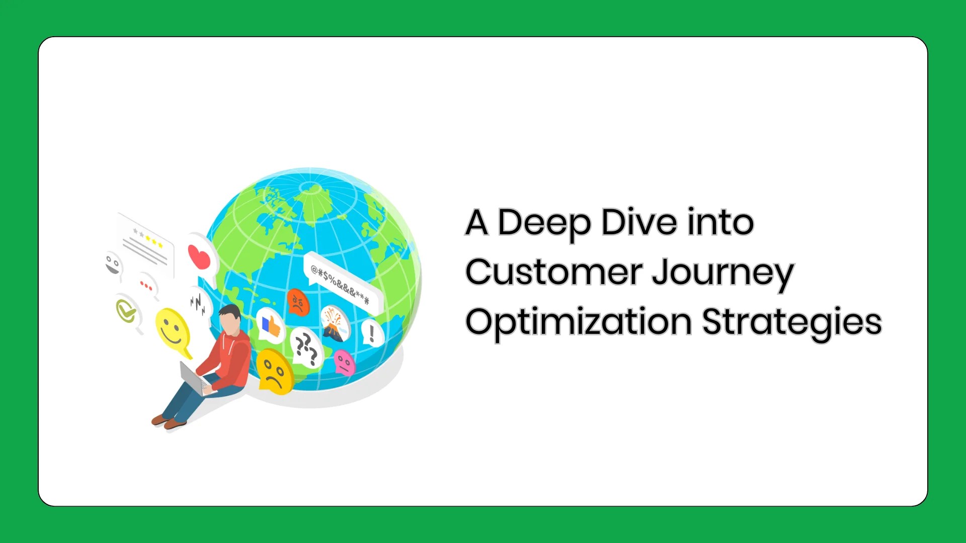 A Deep Dive into Customer Journey Optimization Strategies