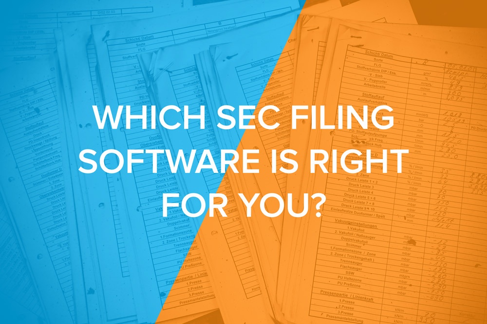 Which SEC Filing Software Is Right for You?