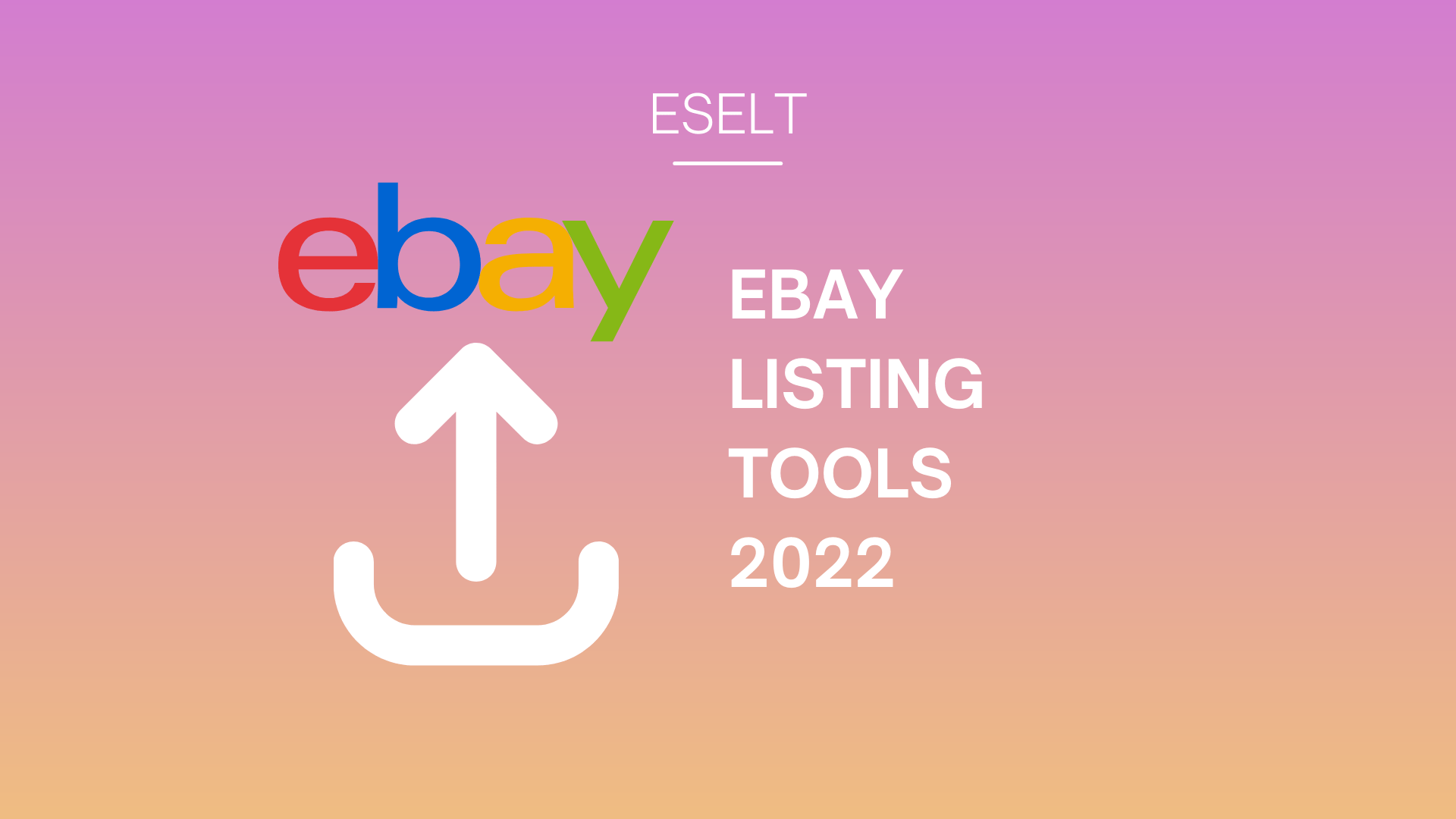 The best eBay listing tools for 2022 Eselt Blog