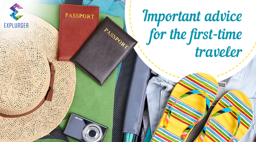 Important advice for the firsttime traveler