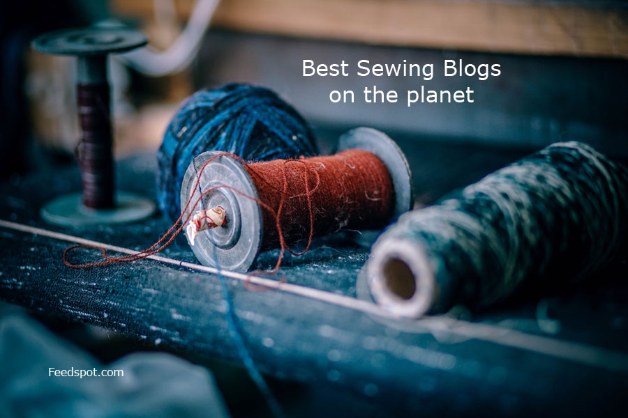 100 Best Sewing Blogs and sites To Follow in 2023