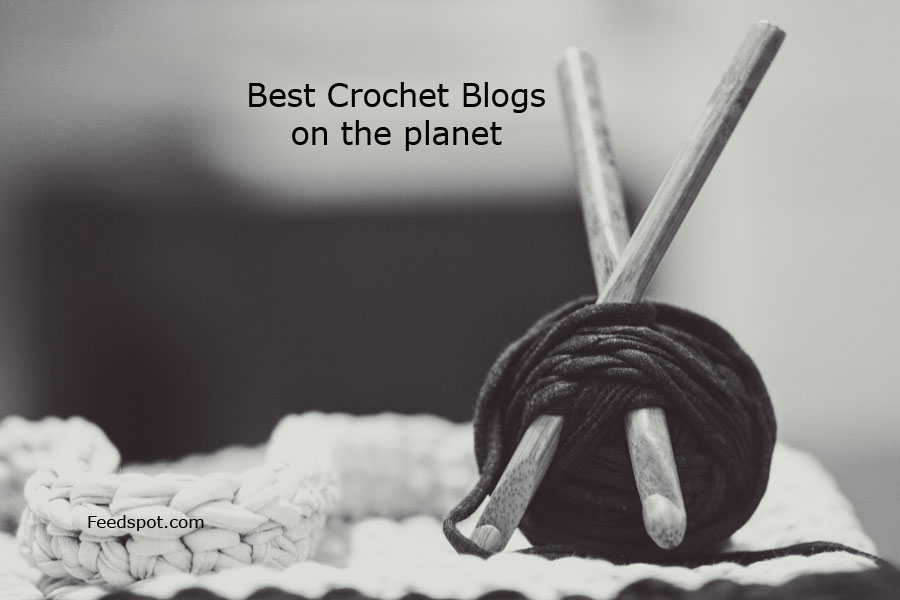 100 Best Crochet Blogs You Must Follow in 2023