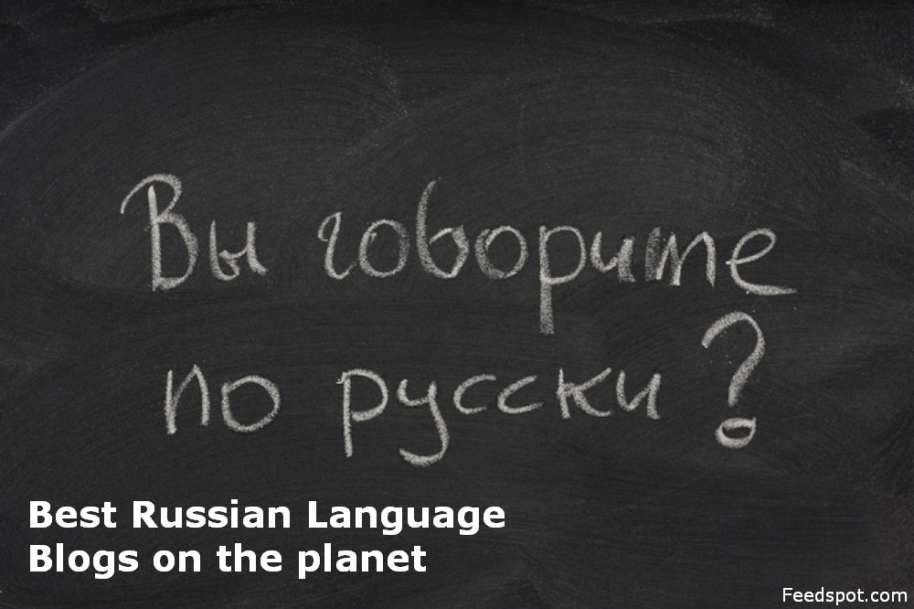 Top 15 Russian Language Learning Blogs, Websites & Influencers in 2021