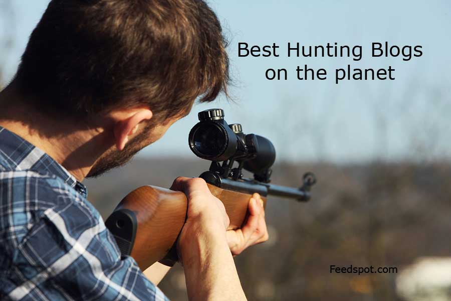 Top 40 Hunting Blogs & sites Every Hunter Must Follow in 2019