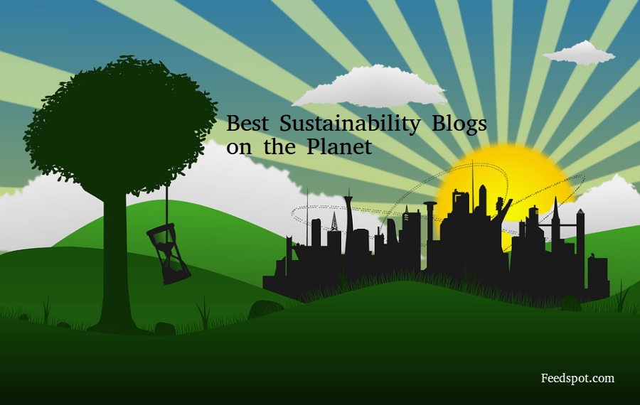 100 Best Sustainability Blogs to Help You Go Green