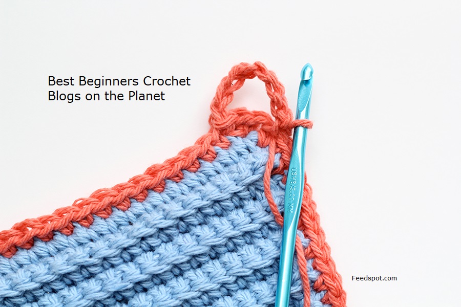 10 Best Beginner Crochet Blogs and Websites in 2022