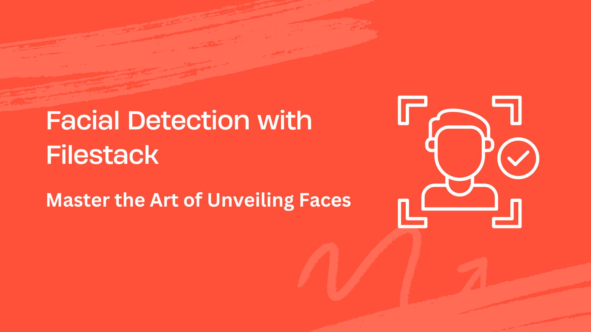 Facial Detection with Filestack Master the Art of Unveiling Faces