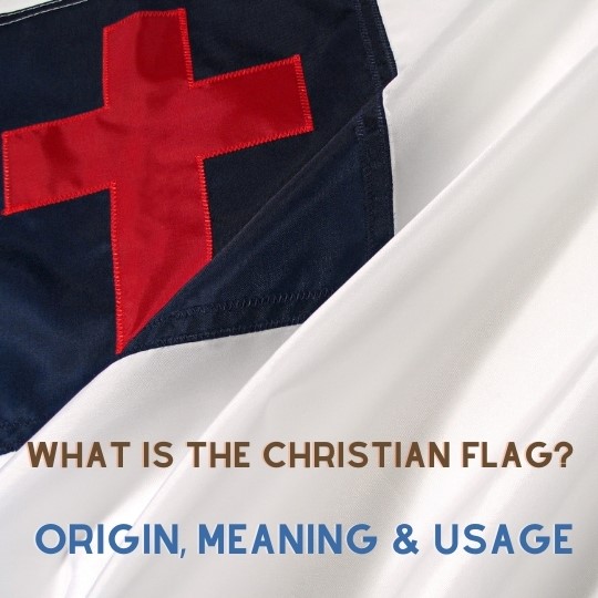 What Is The Christian Flag? ??? Origin & Meaning Of The Christian Flag
