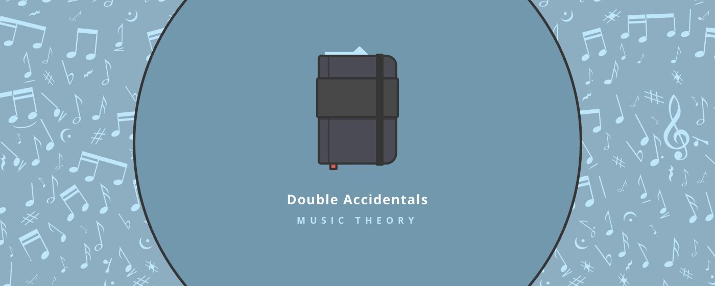 What is a double flat ? What is a double sharp ? When to use them