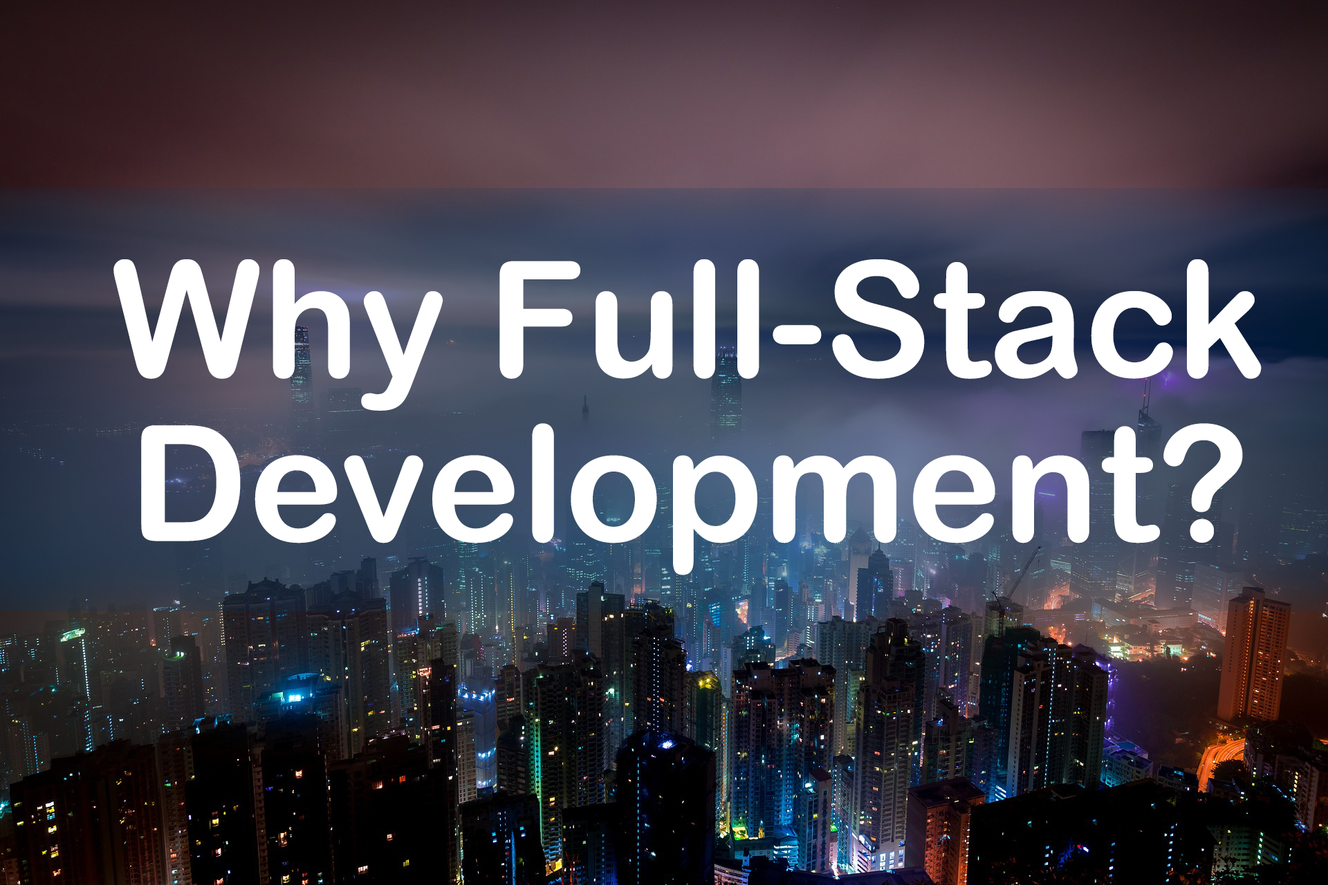 Why FullStack Development? Founder at work