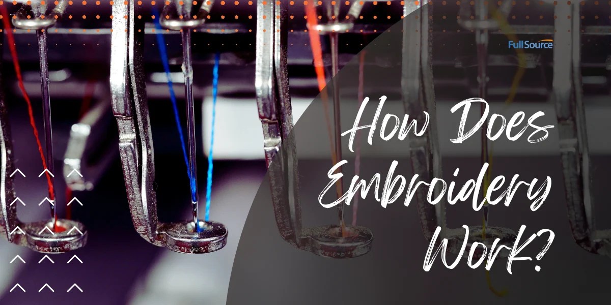 How Does Embroidery Work? Full Source Blog