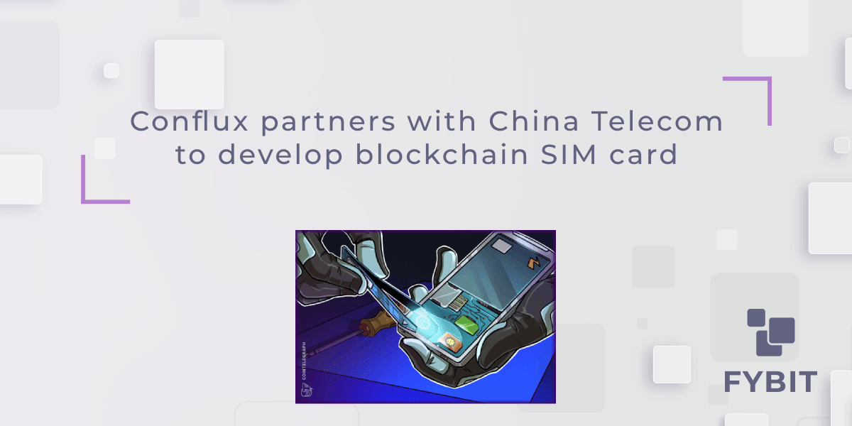 Conflux partners with China to develop blockchain SIM card