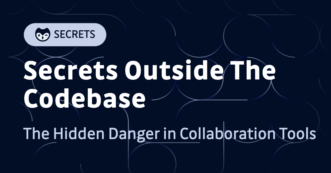 The Hidden Breach Secrets Leaked Outside the Codebase Pose a Serious