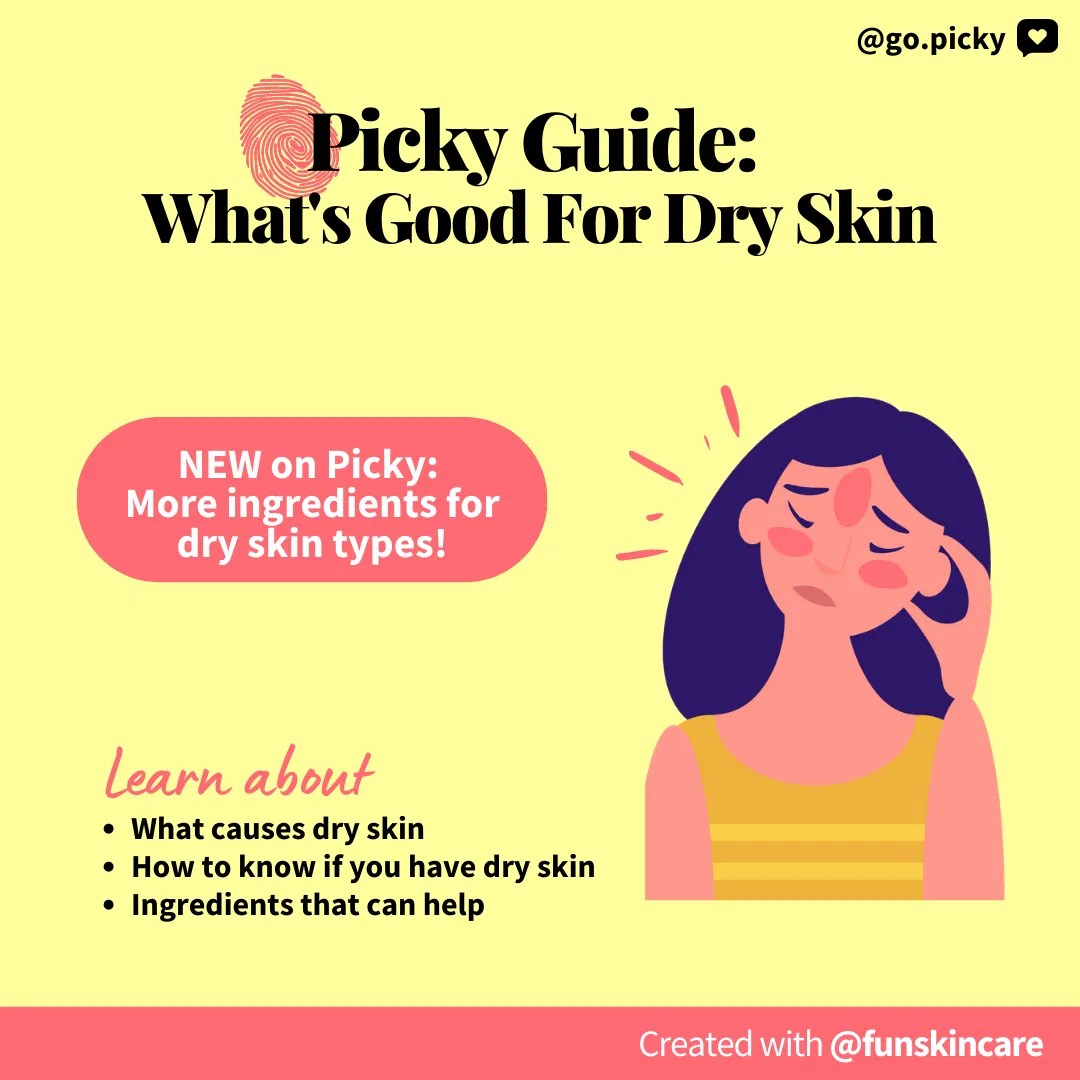 Ingredients Good for Dry Skin What You Should Look Out For Picky