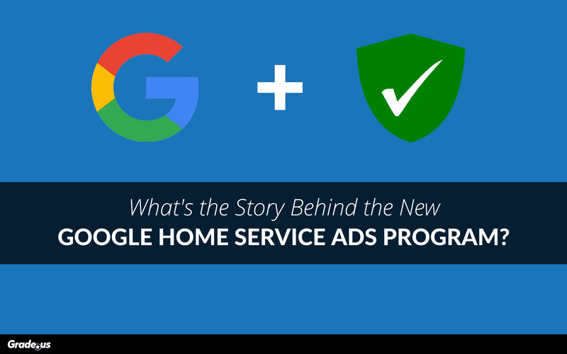 What's the Story Behind the New Google Home Service Ads Program?