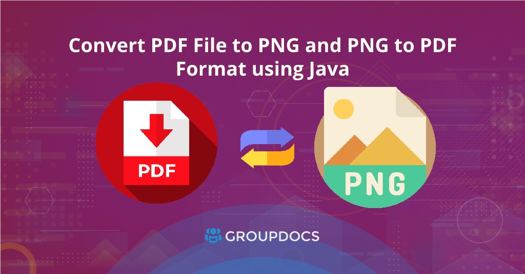 Convert PDF File to PNG and PNG to PDF Format using Java