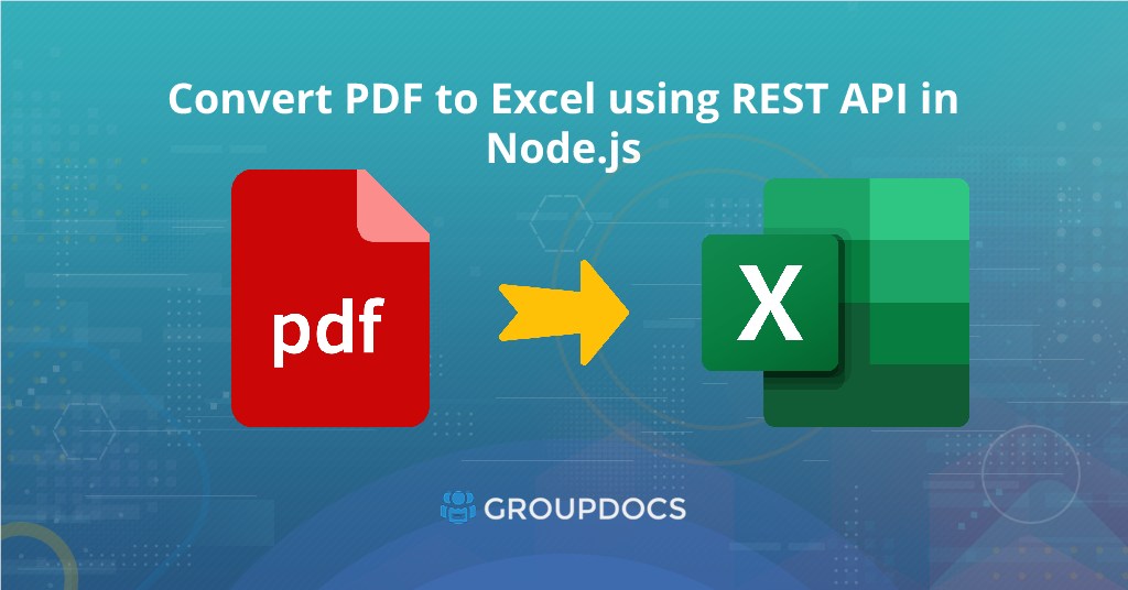 Convert PDF to Excel using REST API in Node.js