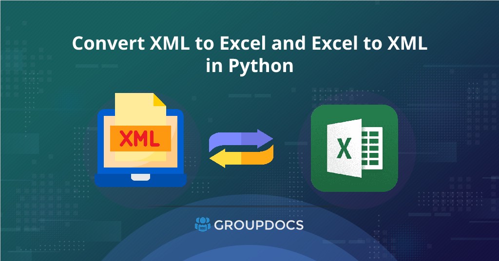 Convierta XML a Excel y Excel a XML en Python