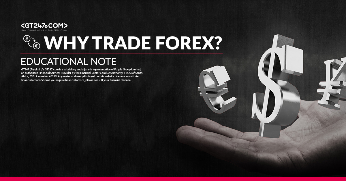WHY TRADE FOREX