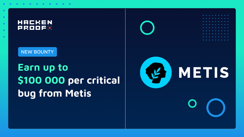 [New Bug Bounty] Metis Has Launched Bug Bounty With Up to 100,000