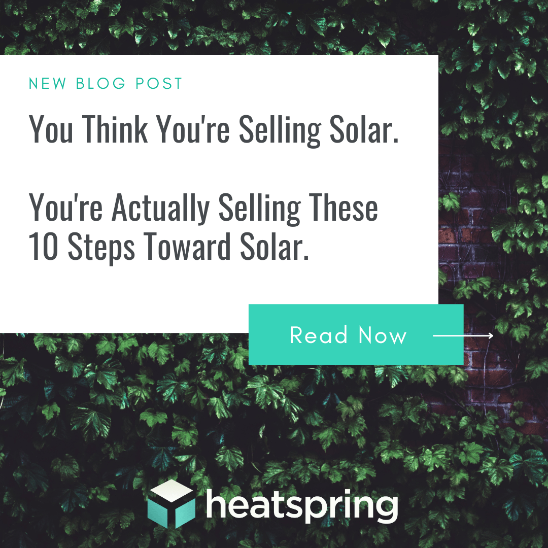 You Think You're Selling Solar. You're Actually Selling These Ten Steps