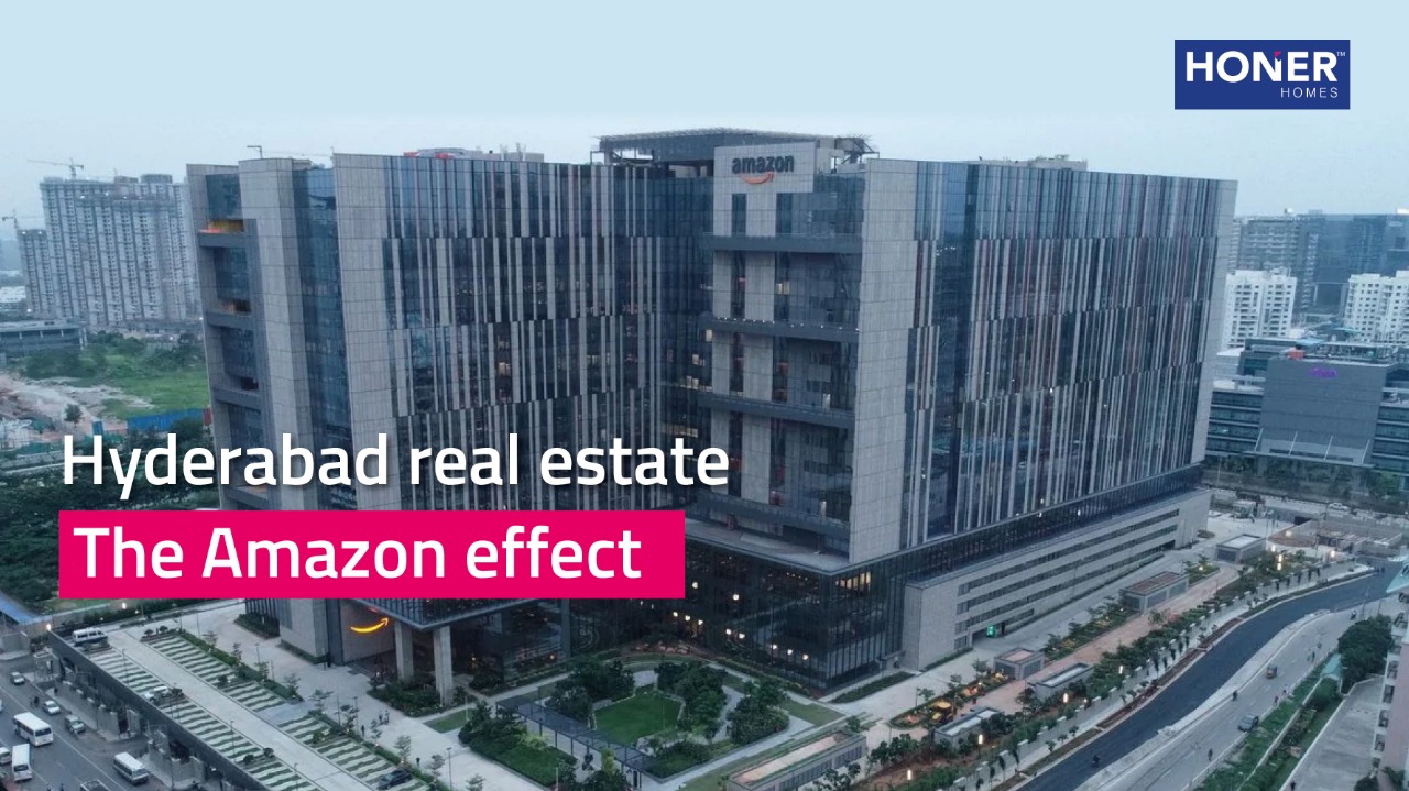 Hyderabad real estate The Amazon effect Honer Homes