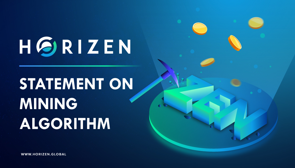 Horizen (ZEN) Statement on Mining Algorithm Horizen Blog