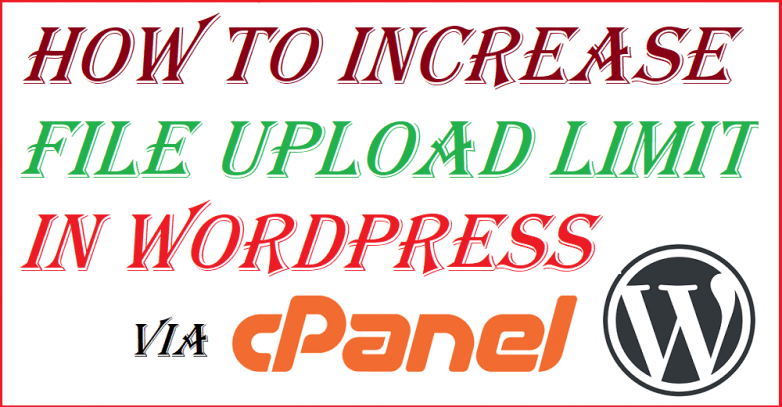 How to Increase file upload limit in WordPress? » HOST2BOOST's Blog