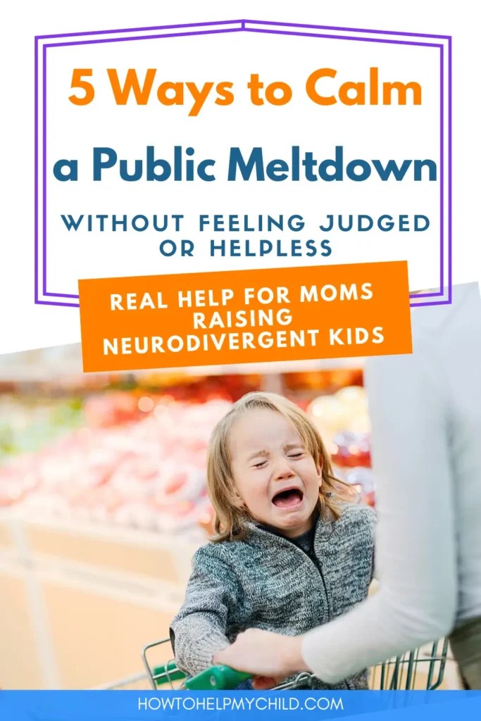 5 Ways to Calm a Public Meltdown Without Feeling Judged or Helpless
