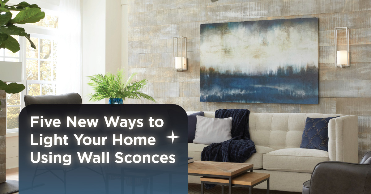 Five New Ways to Light Your Home Using Wall Sconces