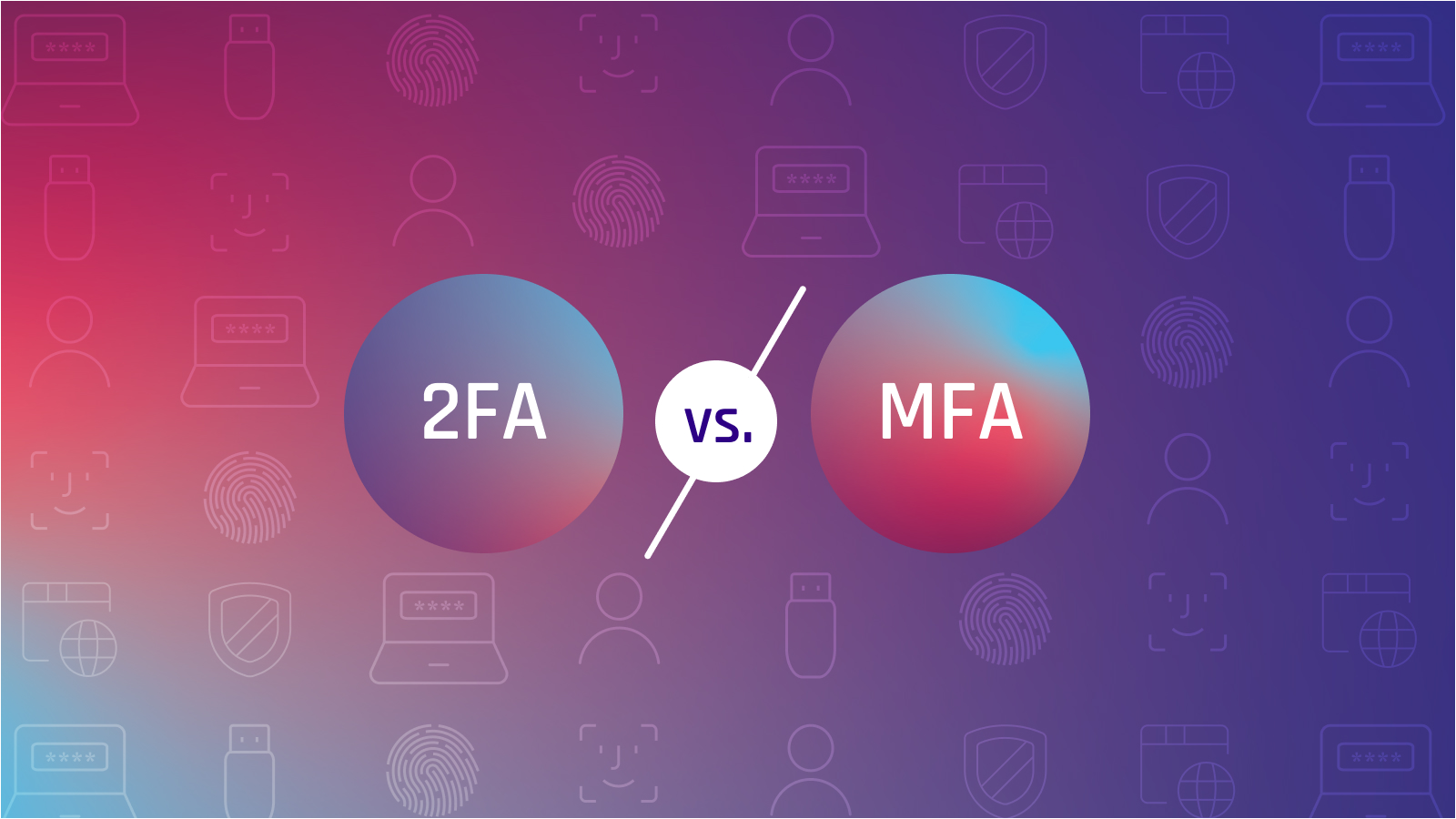 What are the Differences Between 2FA vs. MFA Authentication?