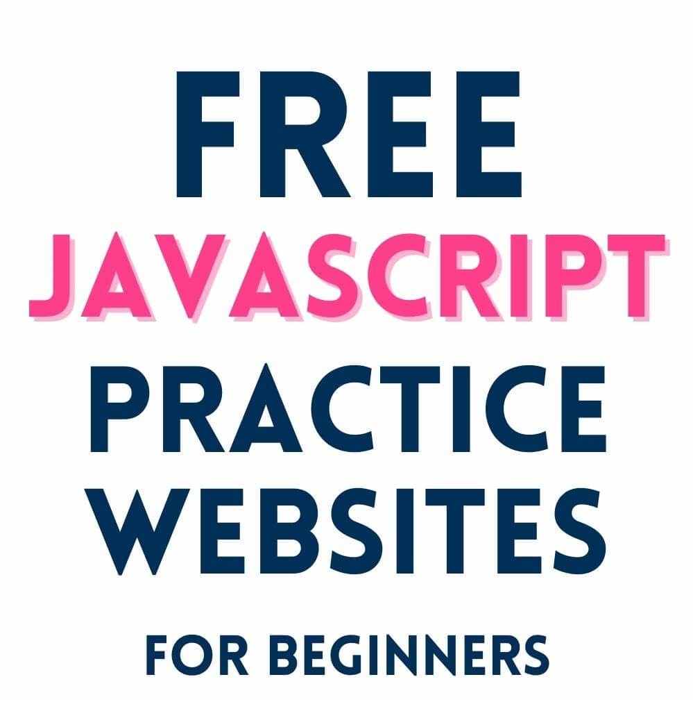 10 Best sites for JavaScript Practice Free Coding Exercises for Beginners Information Array