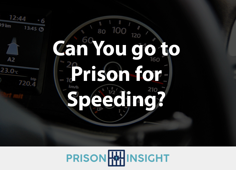 Can You go to Prison for Speeding? Inmate Lookup
