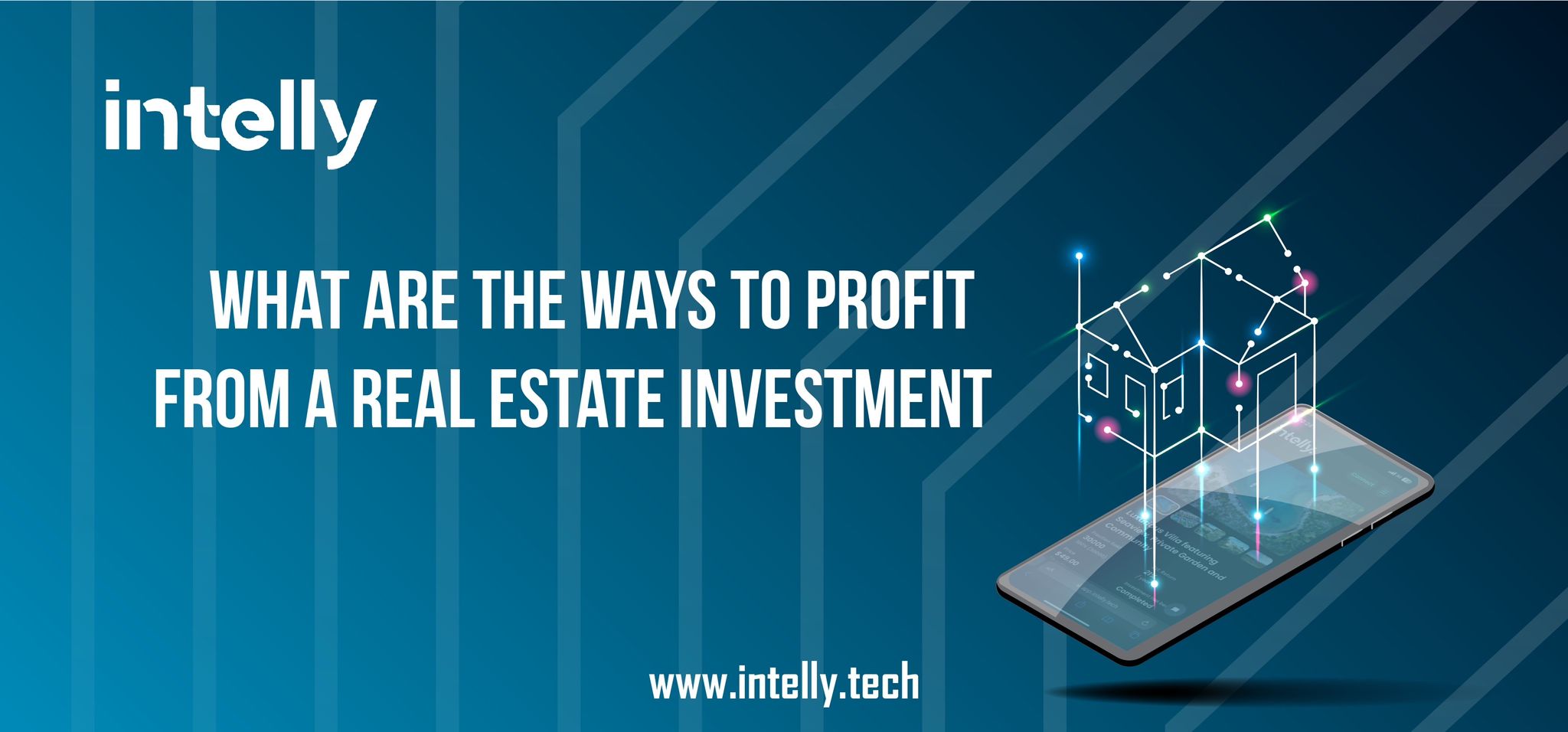 What are the ways to profit from a real estate investment? Intelly Blog