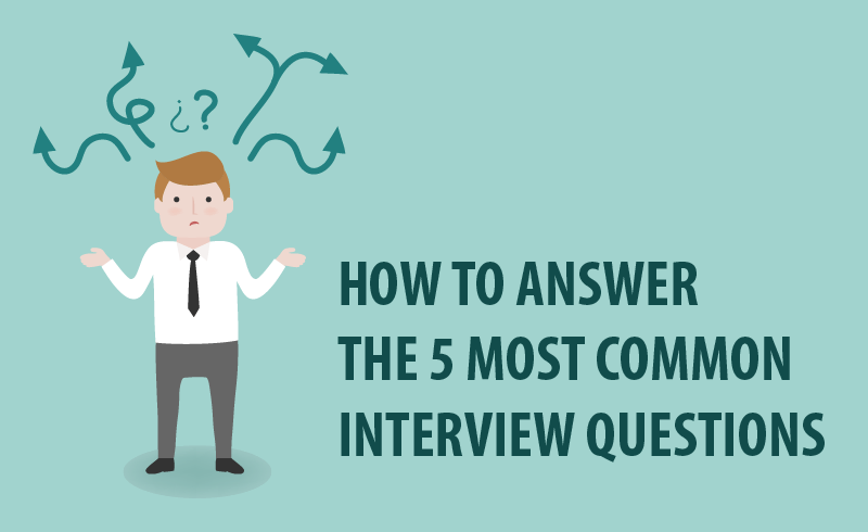 5 most common internship interview questions and how to answer them