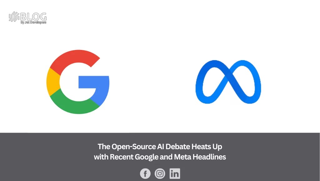 The OpenSource AI Debate Heats Up with Recent Google and Meta